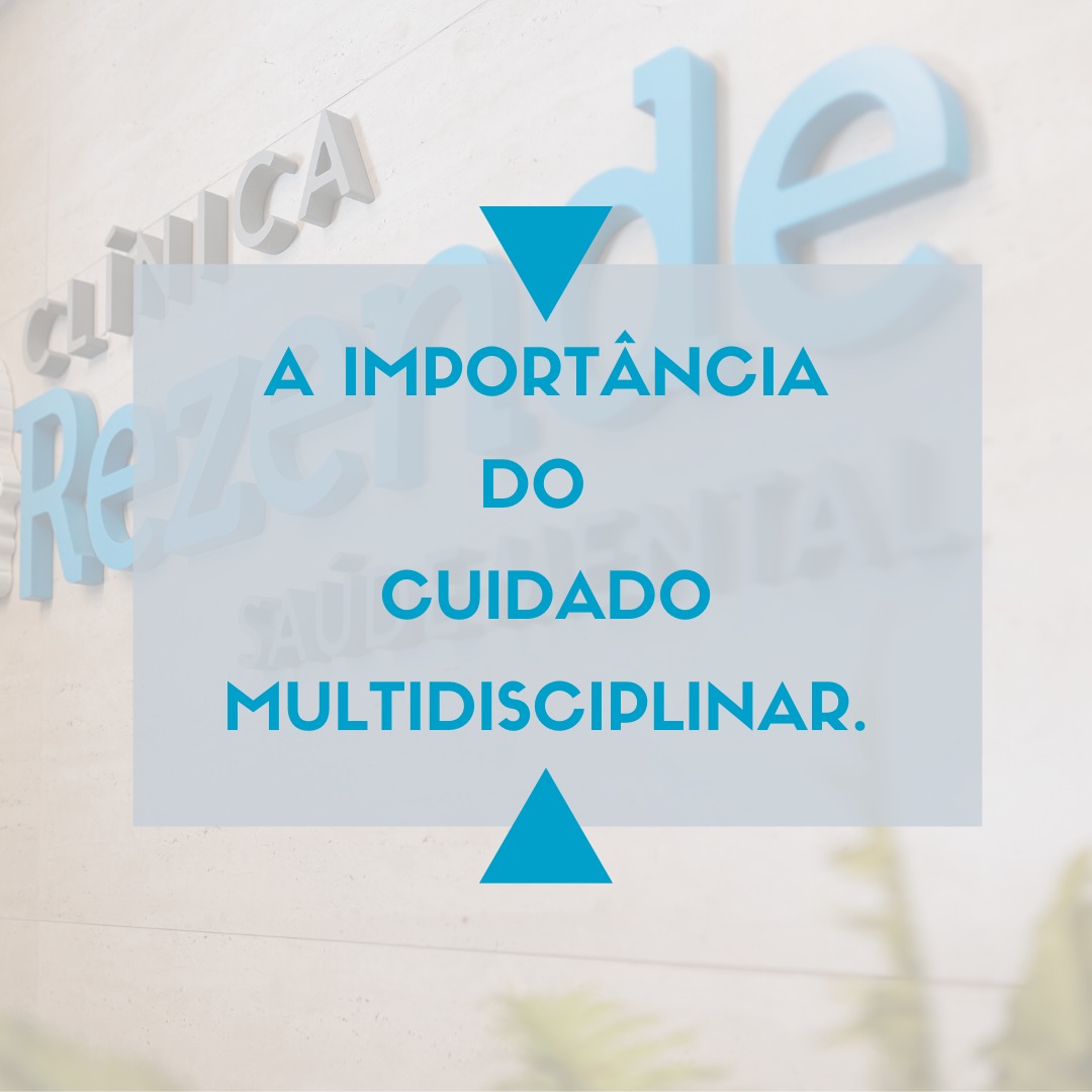 O cuidado multidisciplinar.