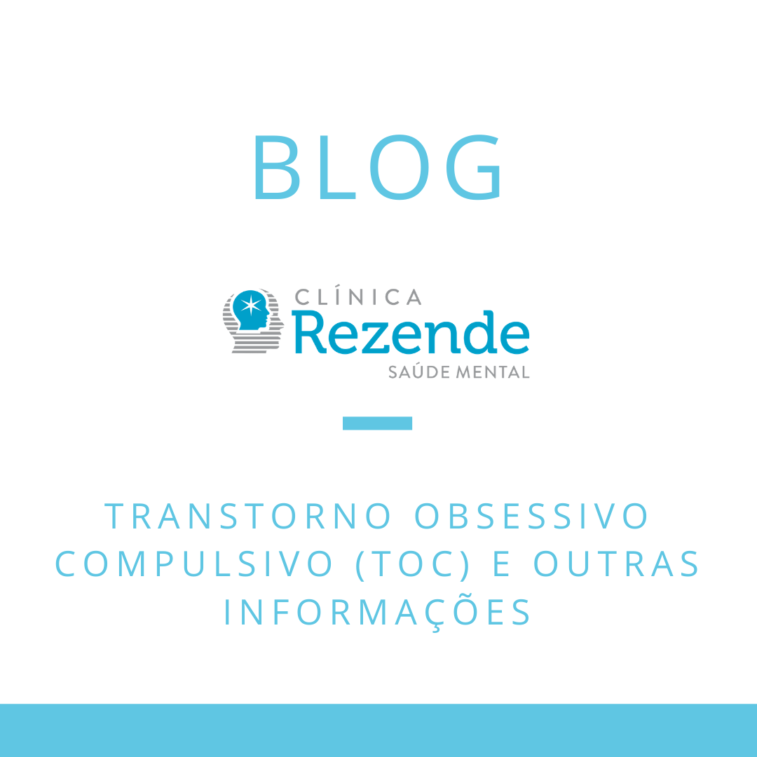 Transtorno Obsessivo Compulsivo (TOC) e outras informações