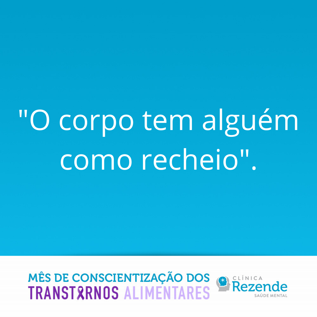 O corpo tem alguém como recheio