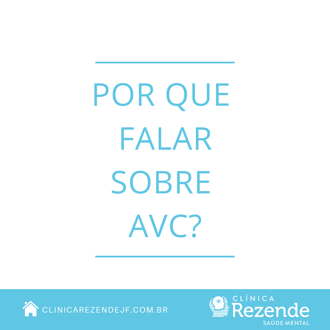 Por que falar sobre AVC?