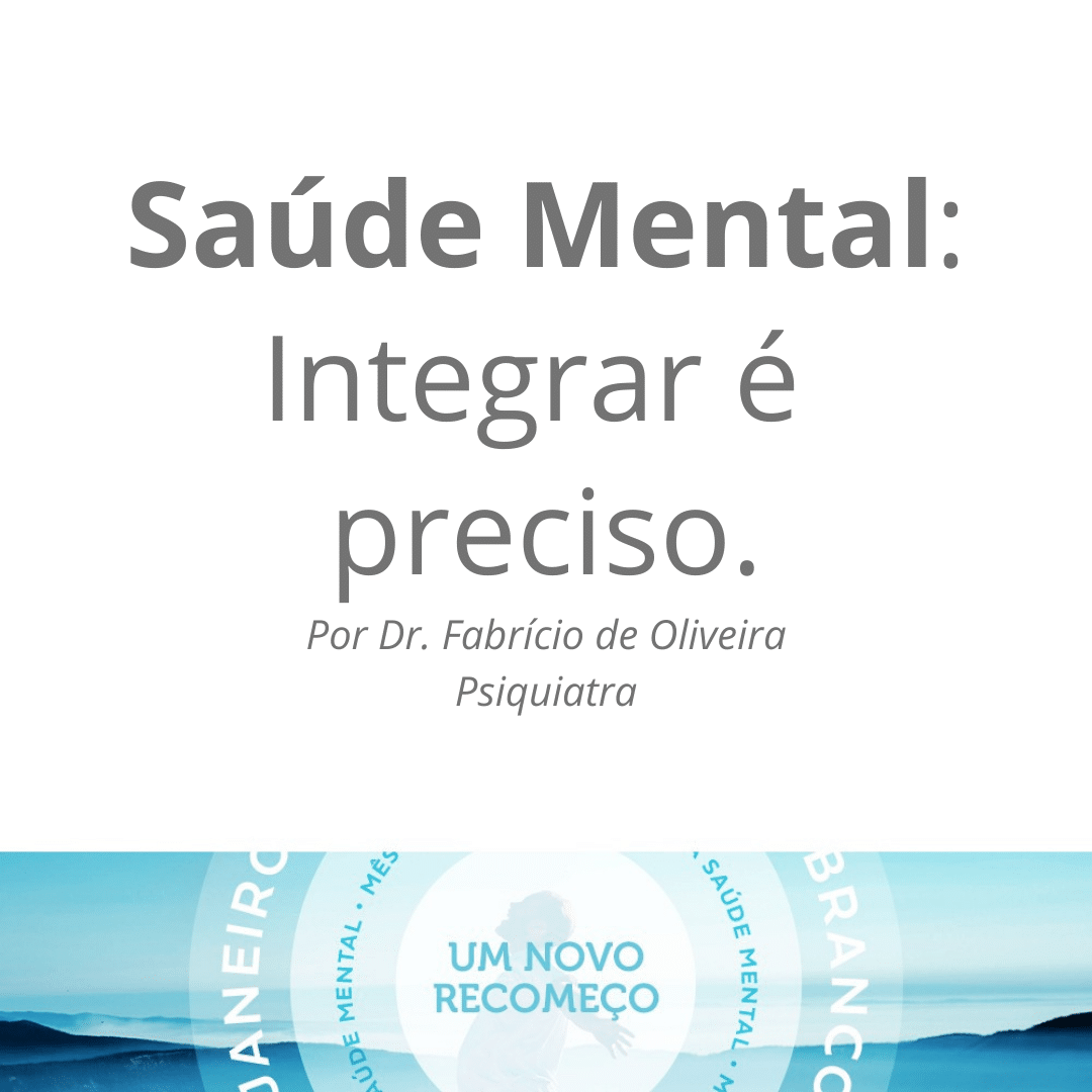 Saúde Mental: Integrar é preciso