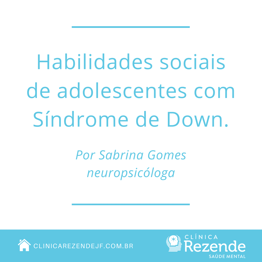 Habilidades sociais de adolescentes com Síndrome de Down